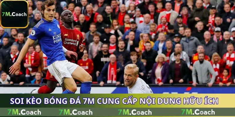 Soi kèo bóng đá 7M cung cấp nội dung hữu ích Soi kèo bóng đá 7M cung cấp nội dung hữu ích