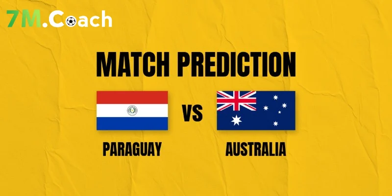 Đội hình ra sân dự kiến Paraguay VS Úc