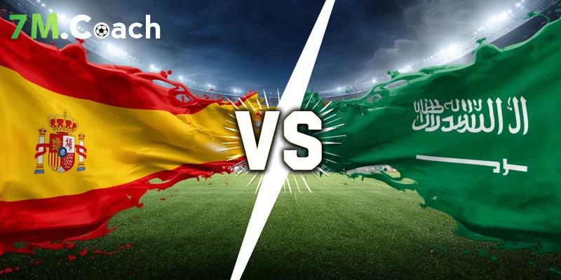Nhận định trận đấu Tây Ban Nha VS Saudi Arabia
